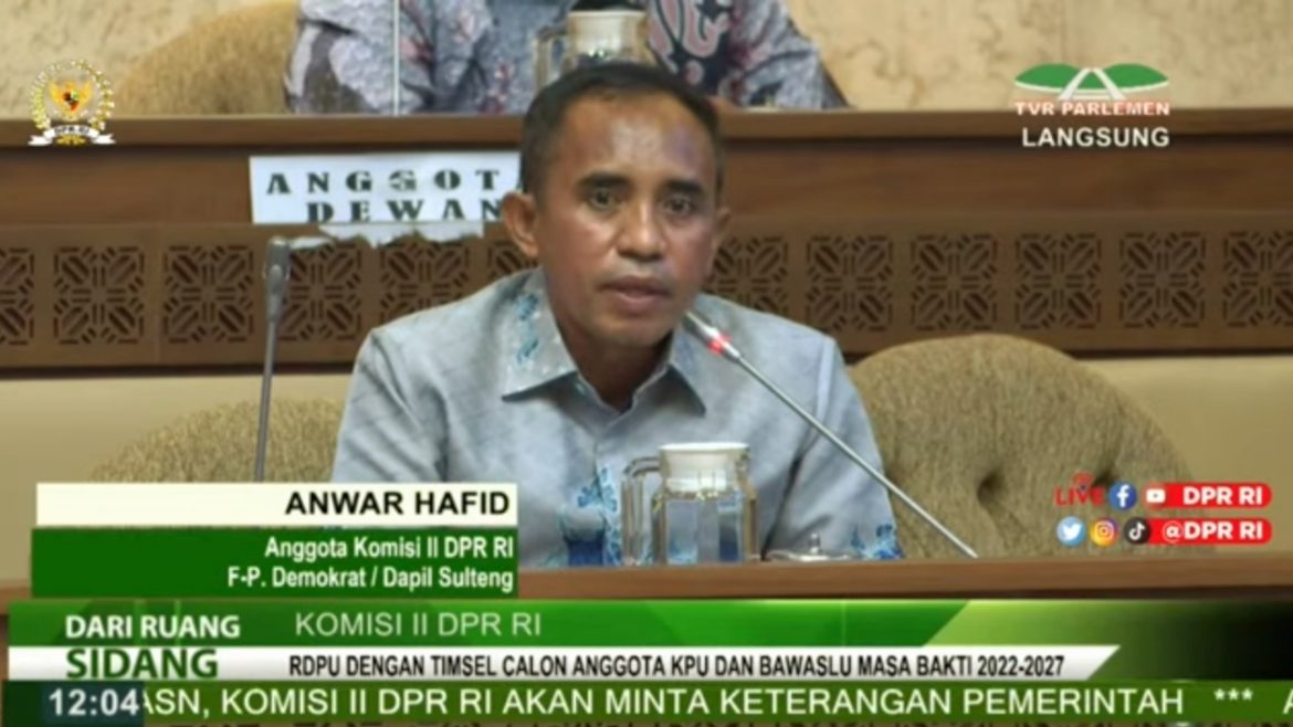 Anggota Komisi II DPR Fraksi Demokrat Anwar Hafid