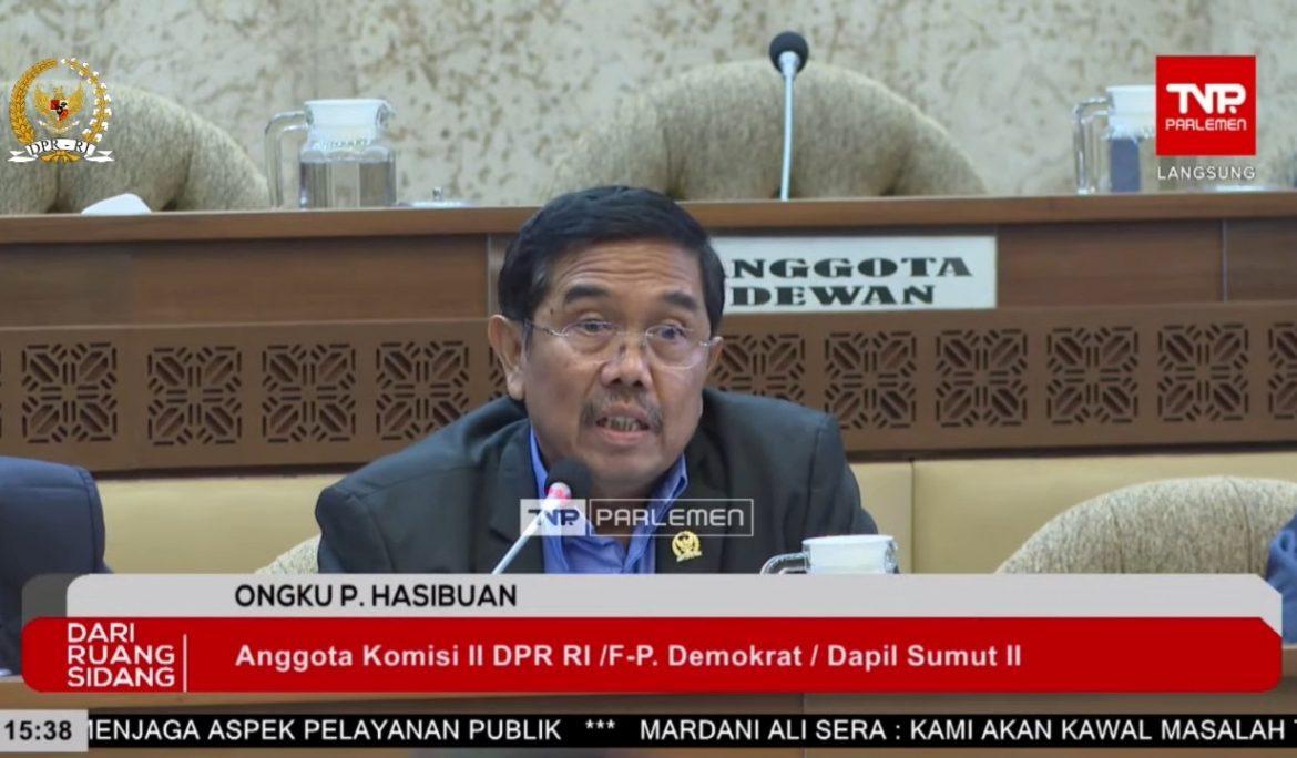 Anggota Komisi II DPR Fraksi Demokrat Ongku Parmonangan Hasibuan Anggota Komisi II DPR Fraksi Demokrat Ongku Parmonangan Hasibuan